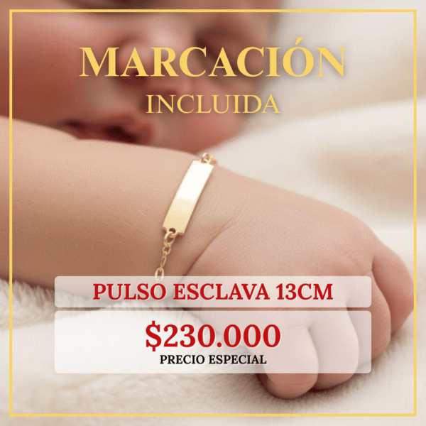 Pulso Esclava Para Bebé / 13cm / Marcación Incluida / 0.95gr / Oro 10K